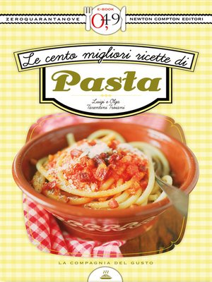 cover image of Le cento migliori ricette di pasta